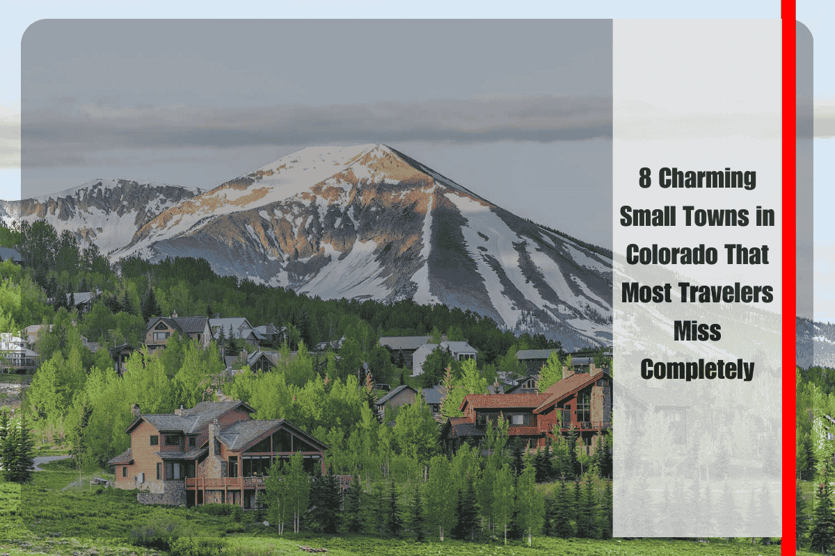 8 Charming Small Towns in Colorado That Most Travelers Miss Completely