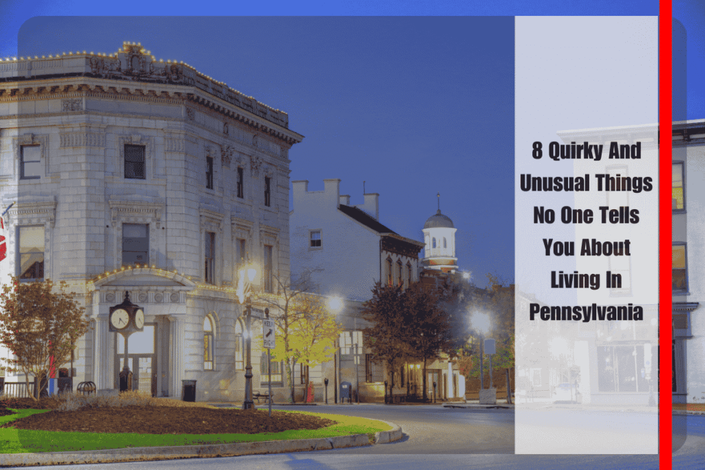 8 Quirky And Unusual Things No One Tells You About Living In Pennsylvania