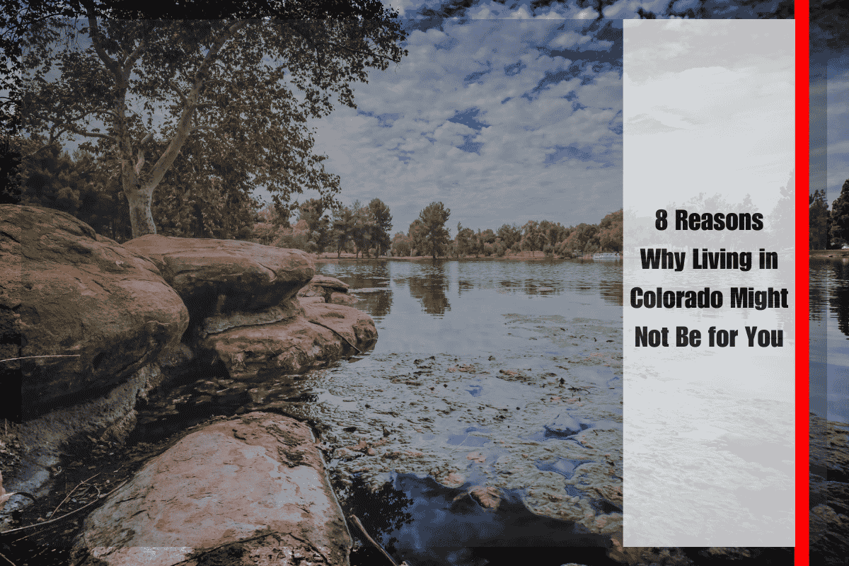 8 Reasons Why Living in Colorado Might Not Be for You