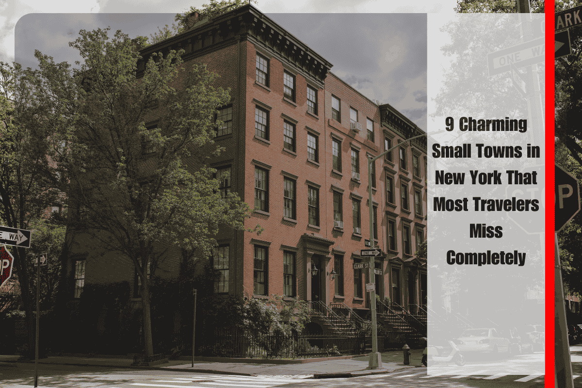 9 Charming Small Towns in New York That Most Travelers Miss Completely