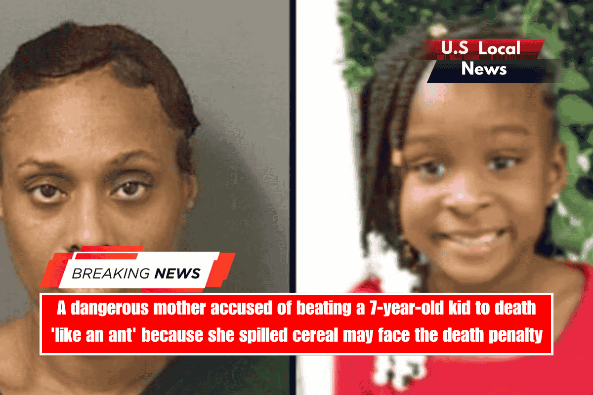 A dangerous mother accused of beating a 7-year-old kid to death 'like an ant' because she spilled cereal may face the death penalty