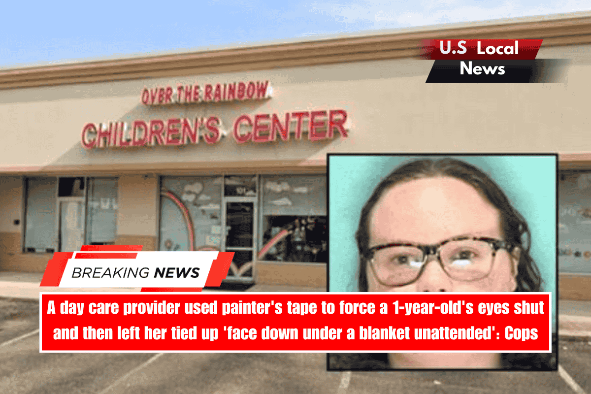A day care provider used painter's tape to force a 1-year-old's eyes shut and then left her tied up 'face down under a blanket unattended' Cops