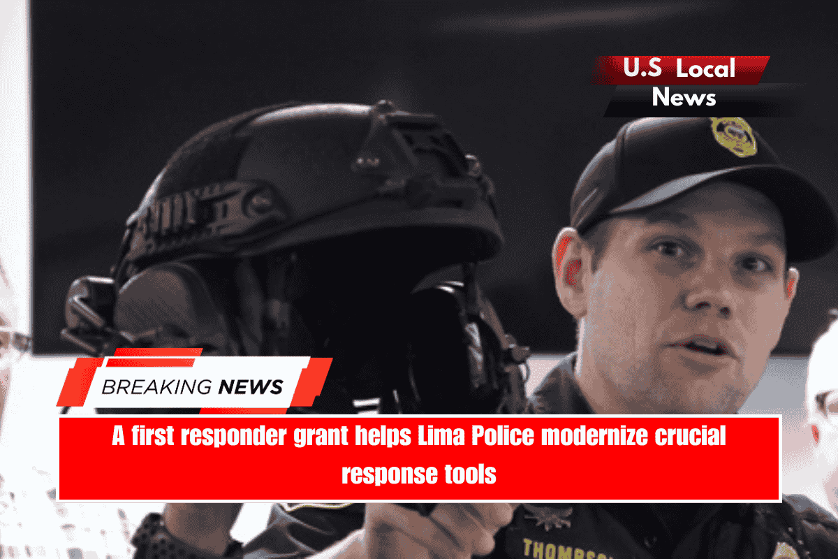 A first responder grant helps Lima Police modernize crucial response tools