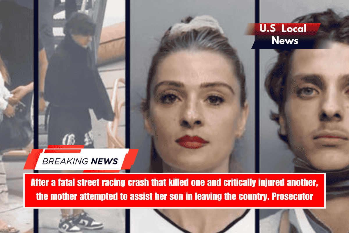 After a fatal street racing crash that killed one and critically injured another, the mother attempted to assist her son in leaving the country. Prosecutor