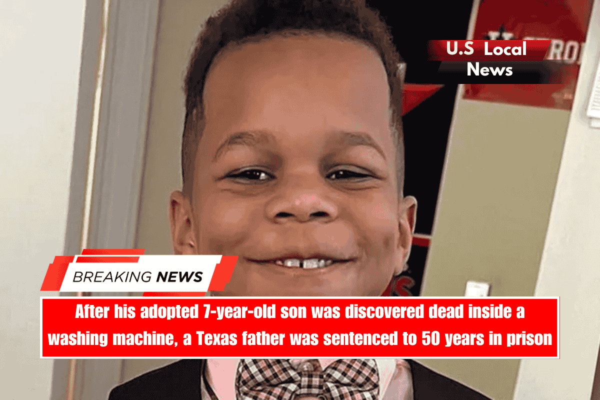 After his adopted 7-year-old son was discovered dead inside a washing machine, a Texas father was sentenced to 50 years in prison