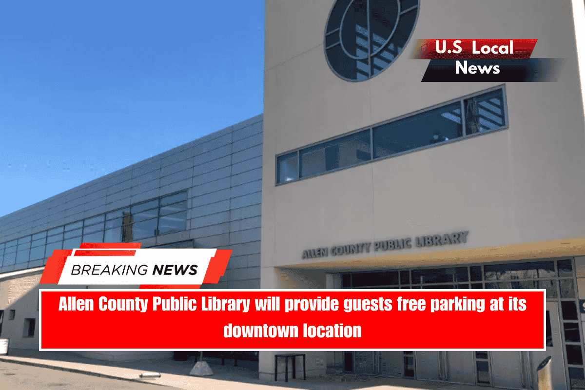 Allen County Public Library will provide guests free parking at its downtown location