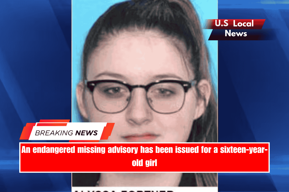 An endangered missing advisory has been issued for a sixteen-year-old girl