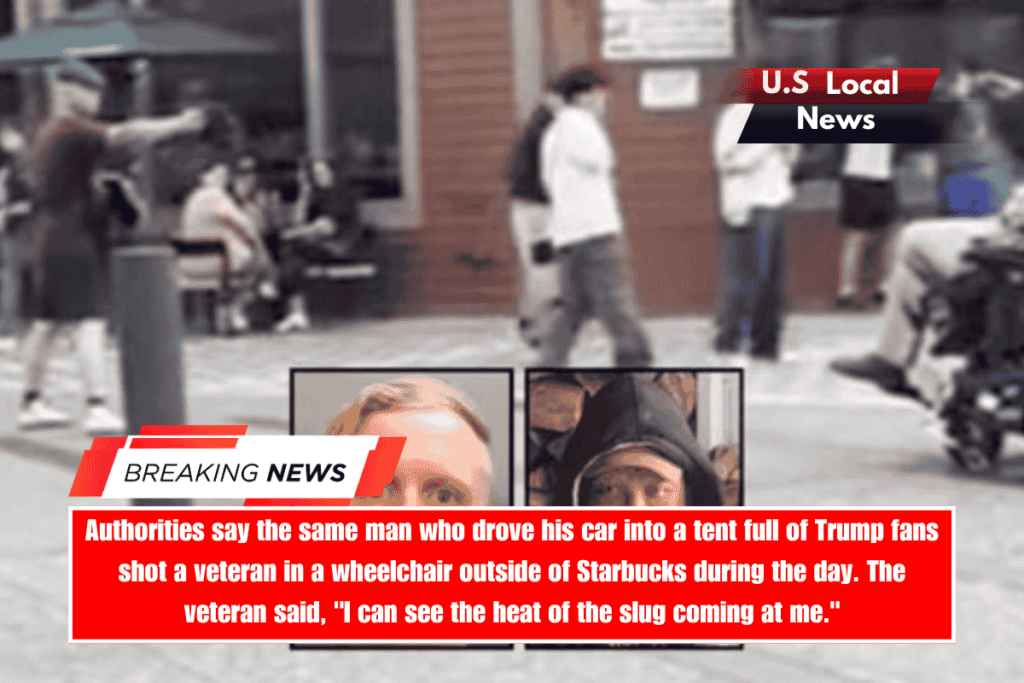 Authorities say the same man who drove his car into a tent full of Trump fans shot a veteran in a wheelchair outside of Starbucks during the day. The veteran said, I can see the heat of the slug coming at me.