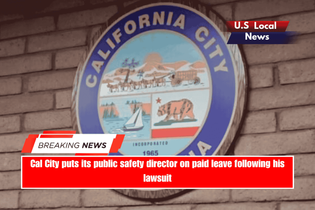 Cal City puts its public safety director on paid leave following his lawsuit