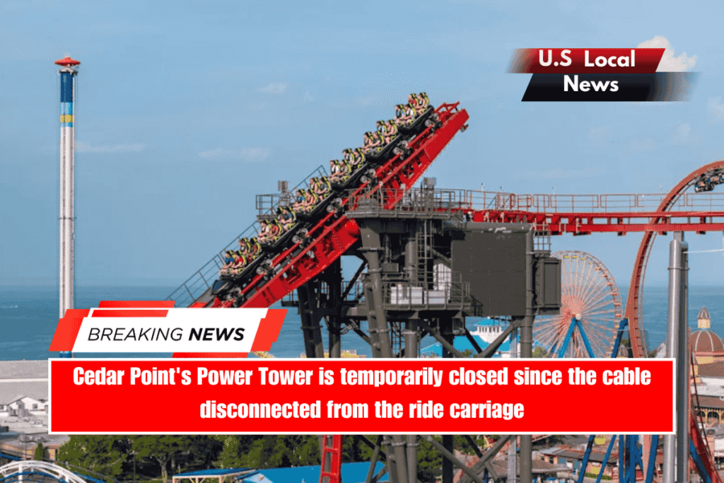 Cedar Point's Power Tower is temporarily closed since the cable disconnected from the ride carriage