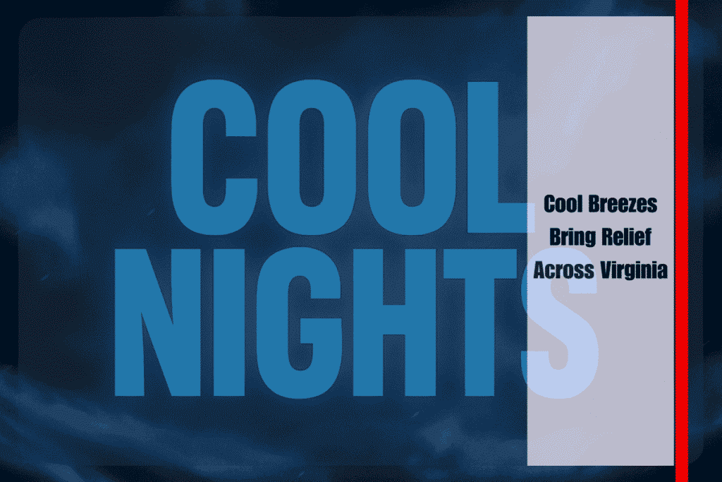 Cool Breezes Bring Relief Across Virginia
