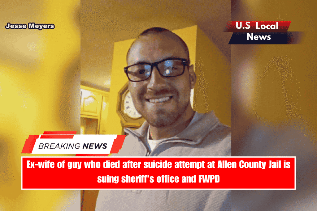 Ex-wife of guy who died after suicide attempt at Allen County Jail is suing sheriff's office and FWPD