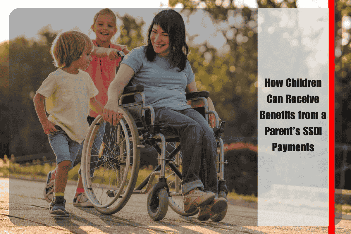 How Children Can Receive Benefits from a Parent’s SSDI Payments
