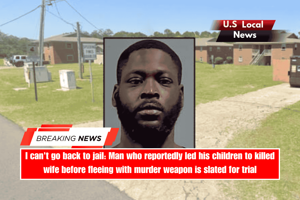 I can't go back to jail Man who reportedly led his children to killed wife before fleeing with murder weapon is slated for trial