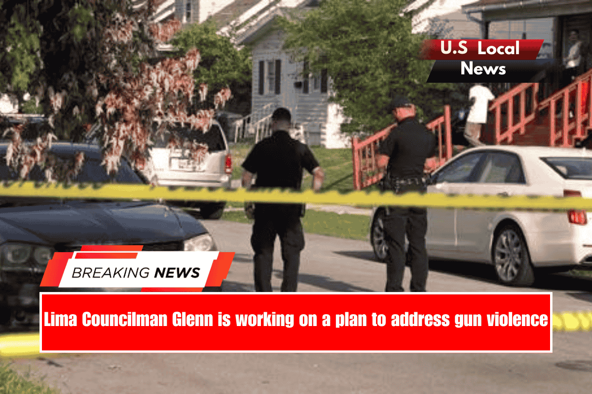 Lima Councilman Glenn is working on a plan to address gun violence