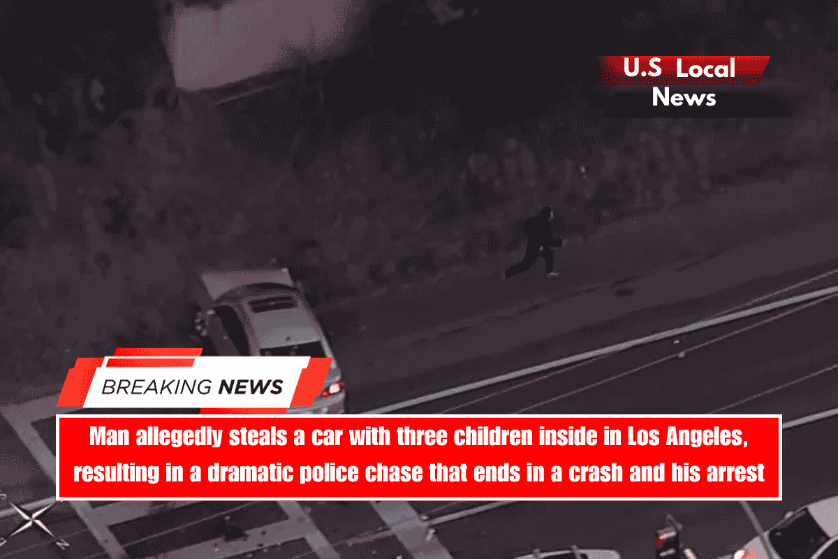 Man allegedly steals a car with three children inside in Los Angeles, resulting in a dramatic police chase that ends in a crash and his arrest