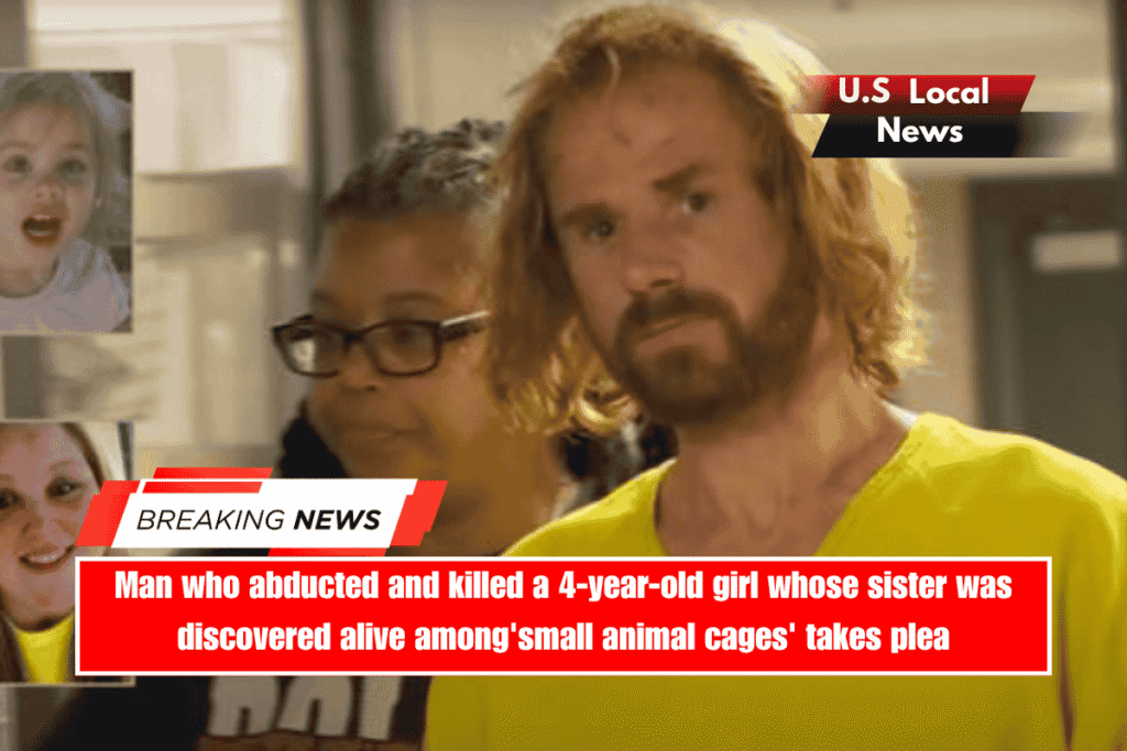 Man who abducted and killed a 4-year-old girl whose sister was discovered alive among'small animal cages' takes plea