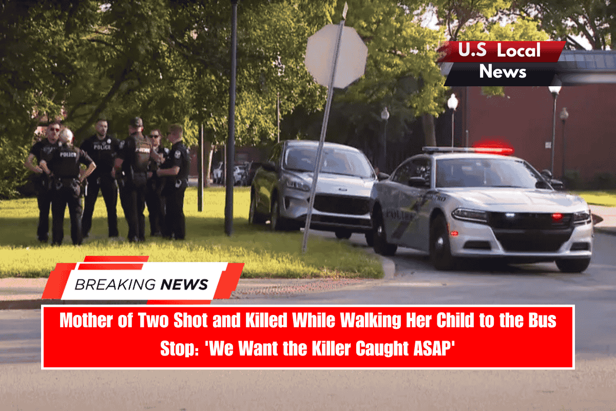 Mother of Two Shot and Killed While Walking Her Child to the Bus Stop 'We Want the Killer Caught ASAP'