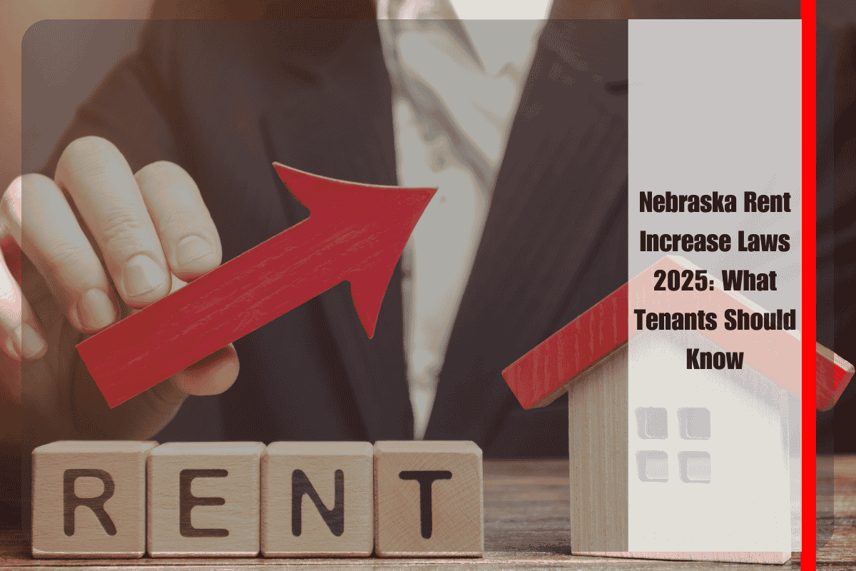 Nebraska Rent Increase Laws 2025 What Tenants Should Know