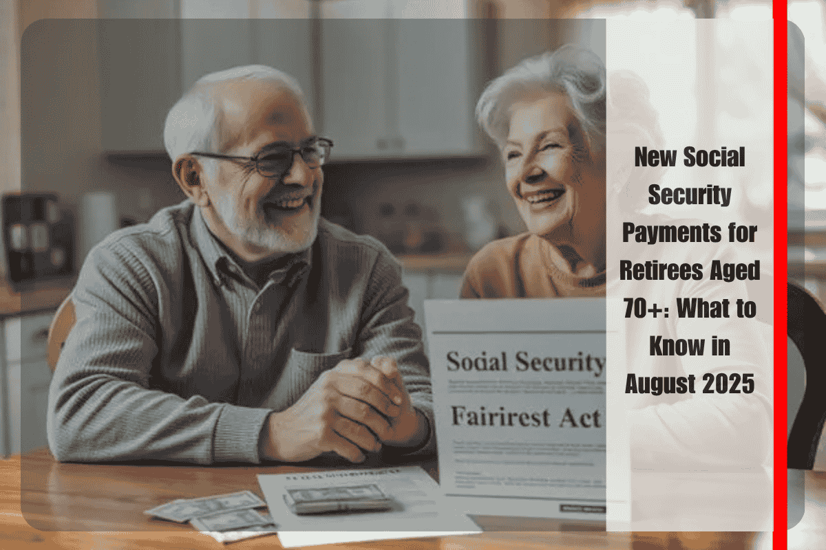 New Social Security Payments for Retirees Aged 70+ What to Know in August 2025