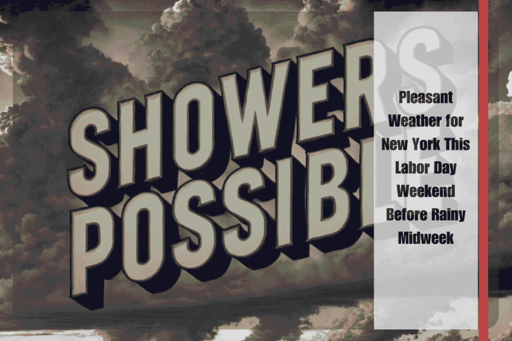 Pleasant Weather for New York This Labor Day Weekend Before Rainy Midweek