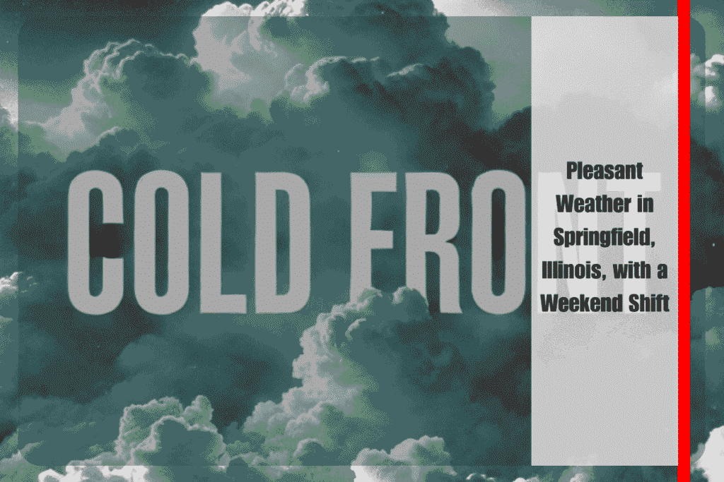 Pleasant Weather in Springfield, Illinois, with a Weekend Shift