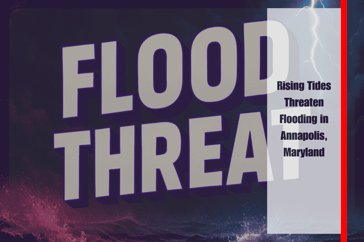 Rising Tides Threaten Flooding in Annapolis, Maryland