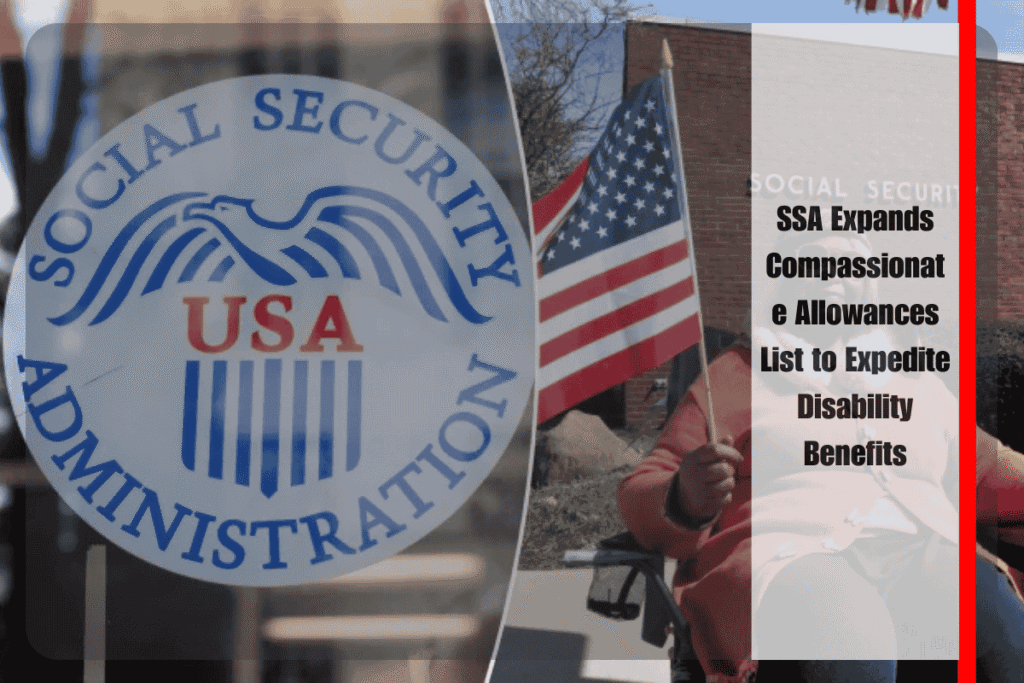 SSA Expands Compassionate Allowances List to Expedite Disability Benefits