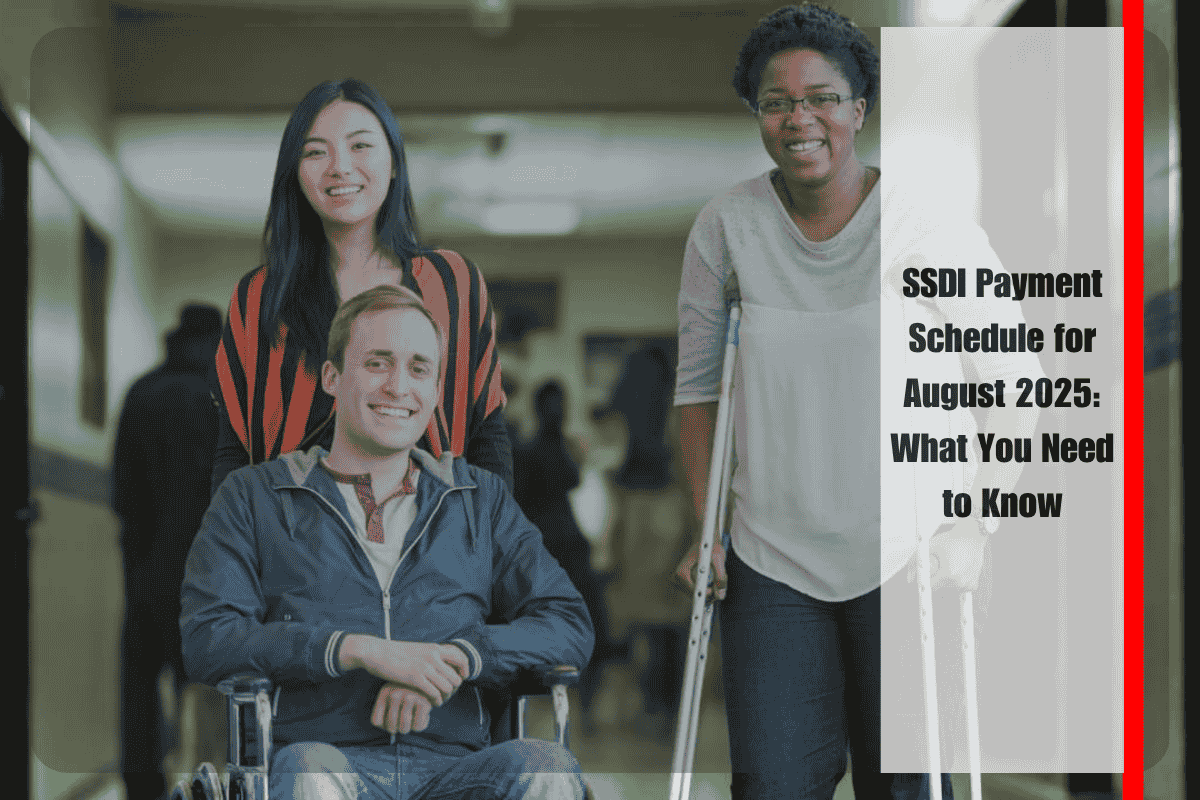 SSDI Payment Schedule for August 2025 What You Need to Know