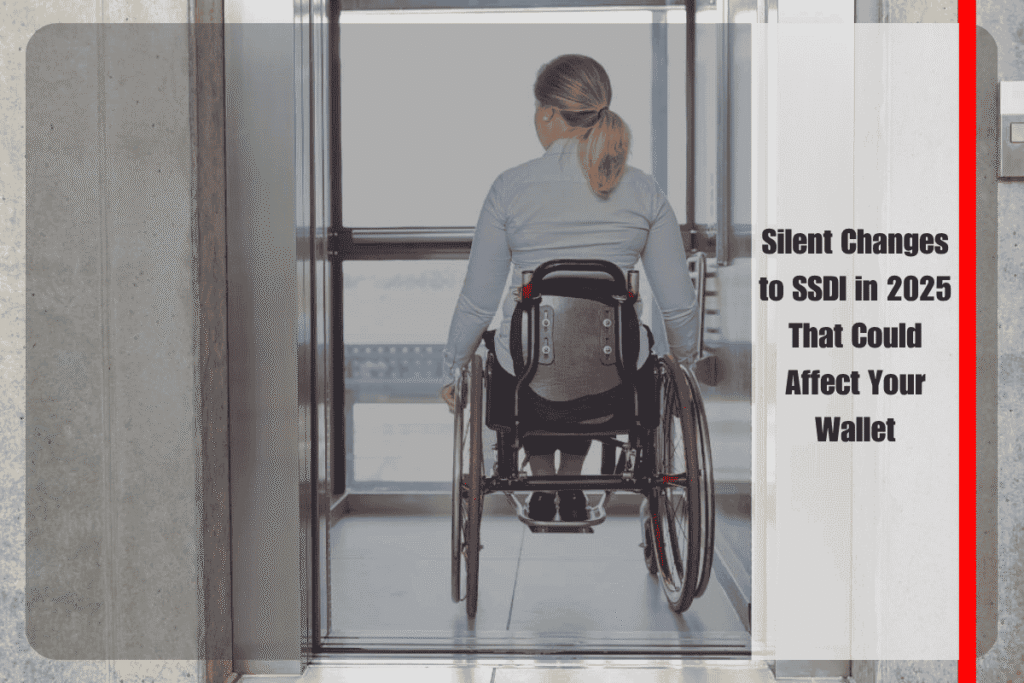 Silent Changes to SSDI in 2025 That Could Affect Your Wallet