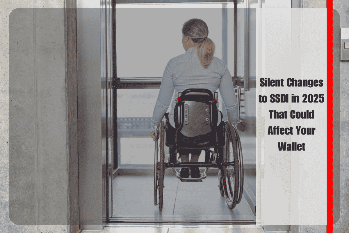Silent Changes to SSDI in 2025 That Could Affect Your Wallet
