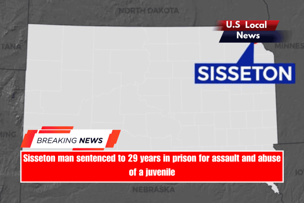 Sisseton man sentenced to 29 years in prison for assault and abuse of a juvenile