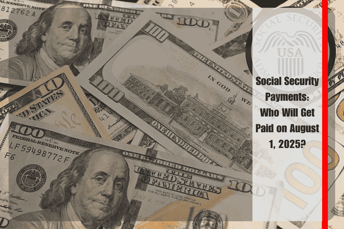 Social Security Payments Who Will Get Paid on August 1, 2025