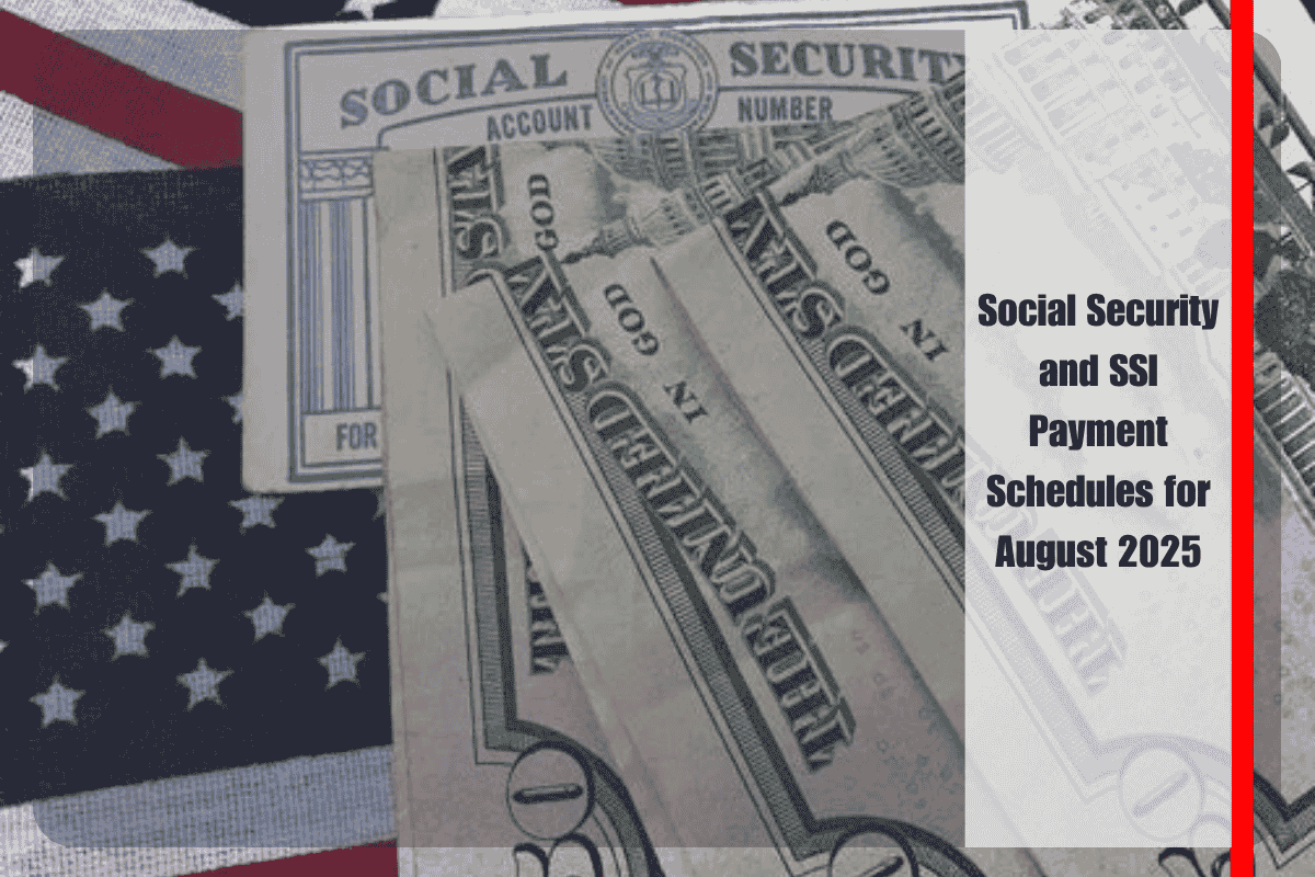 Social Security and SSI Payment Schedules for August 2025