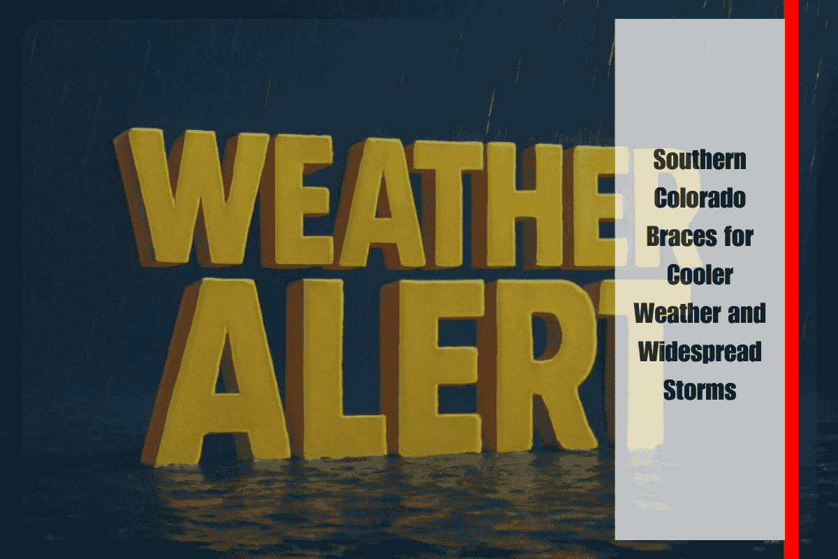 Southern Colorado Braces for Cooler Weather and Widespread Storms