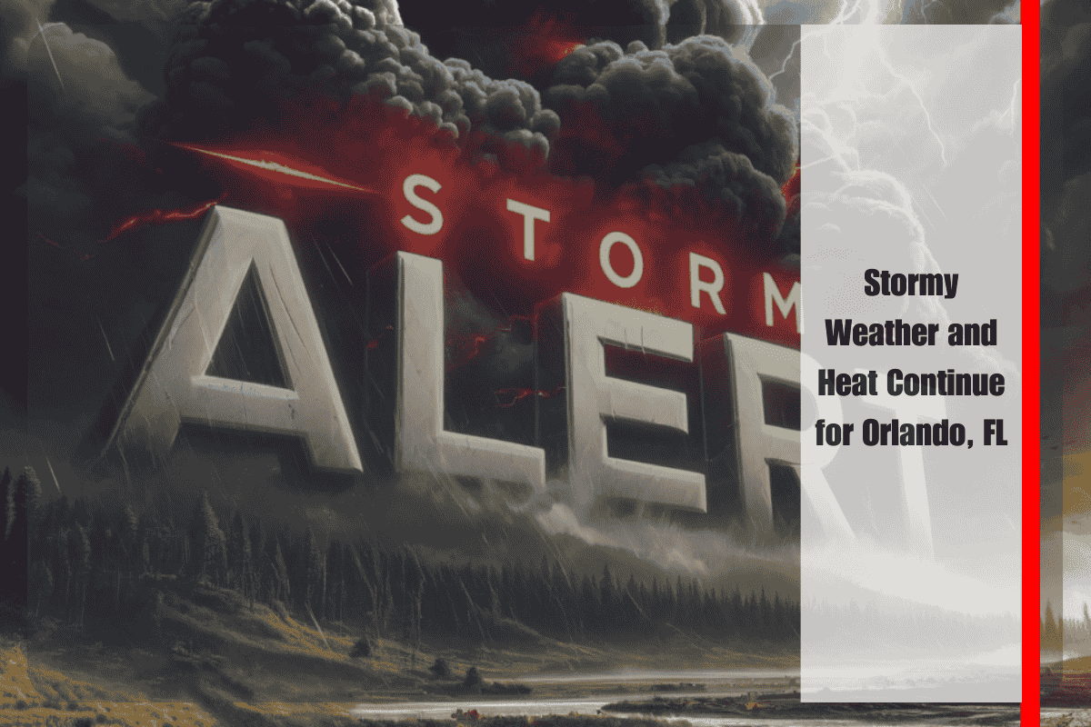 Stormy Weather and Heat Continue for Orlando, FL