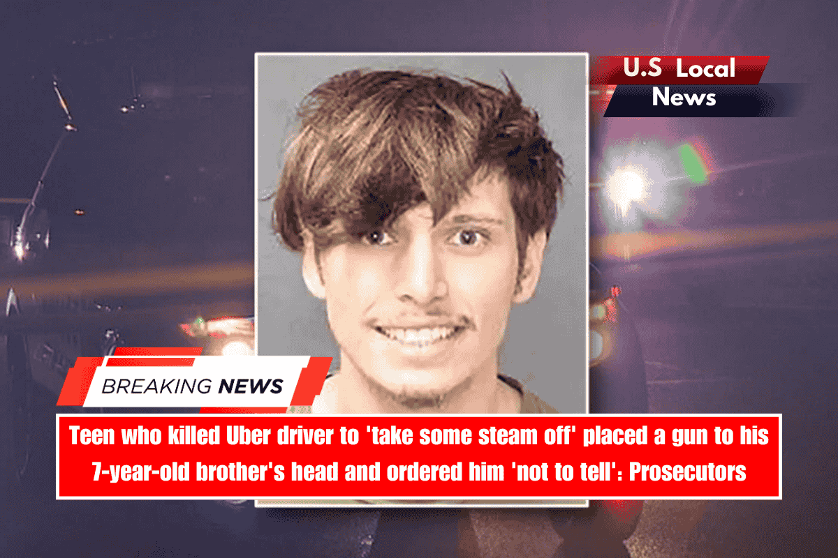 Teen who killed Uber driver to 'take some steam off' placed a gun to his 7-year-old brother's head and ordered him 'not to tell' Prosecutors