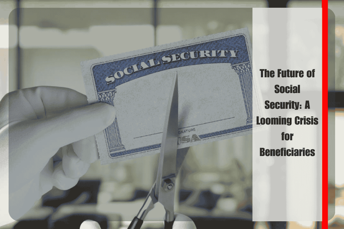 The Future of Social Security A Looming Crisis for Beneficiaries