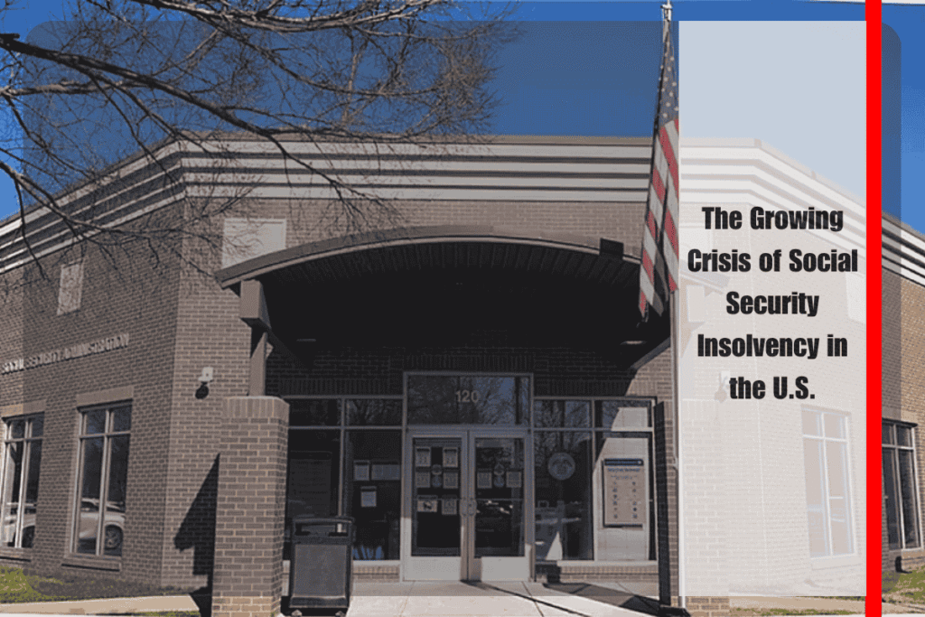 The Growing Crisis of Social Security Insolvency in the U.S.