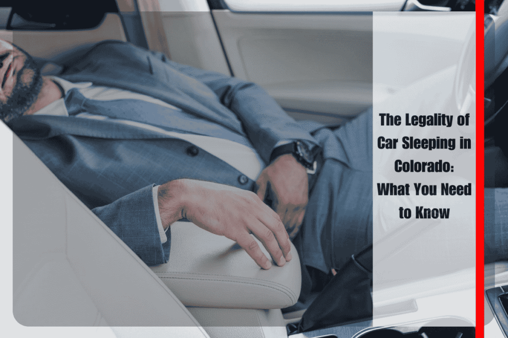 The Legality of Car Sleeping in Colorado What You Need to Know