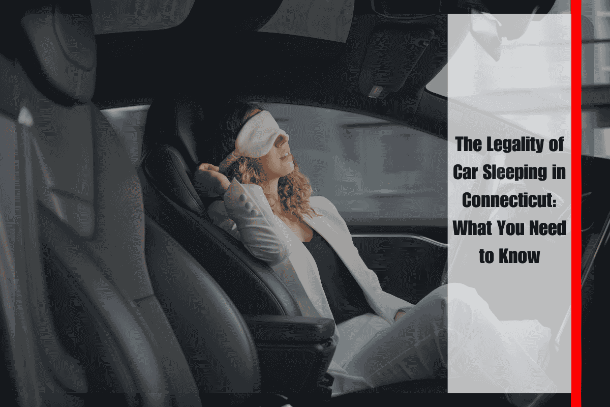 The Legality of Car Sleeping in Connecticut What You Need to Know