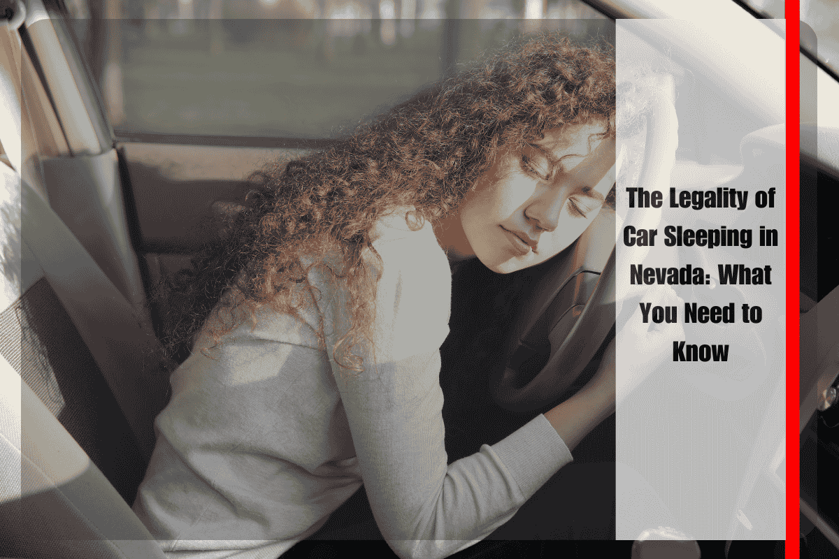The Legality of Car Sleeping in Nevada What You Need to Know