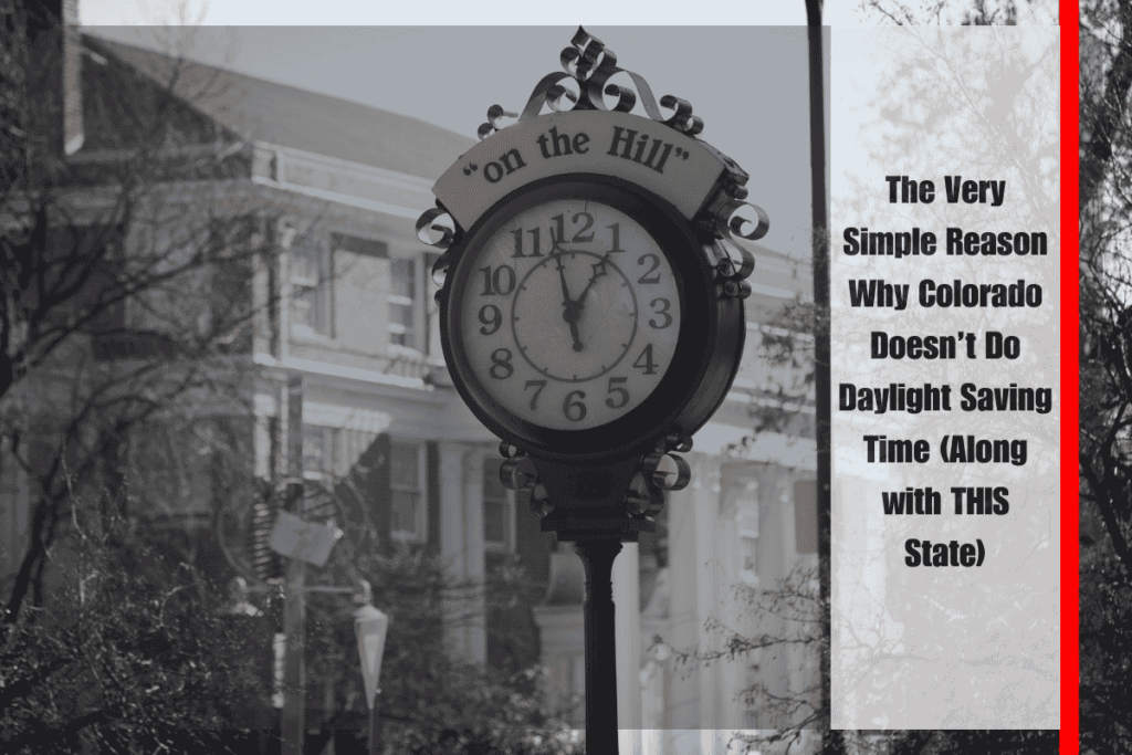 The Very Simple Reason Why Colorado Doesn’t Do Daylight Saving Time (Along with THIS State)
