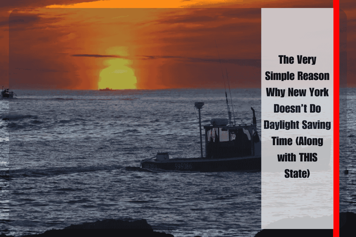 The Very Simple Reason Why New York Doesn’t Do Daylight Saving Time (Along with THIS State)