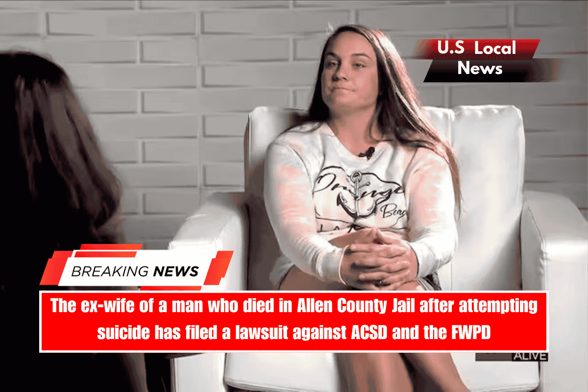 The ex-wife of a man who died in Allen County Jail after attempting suicide has filed a lawsuit against ACSD and the FWPD