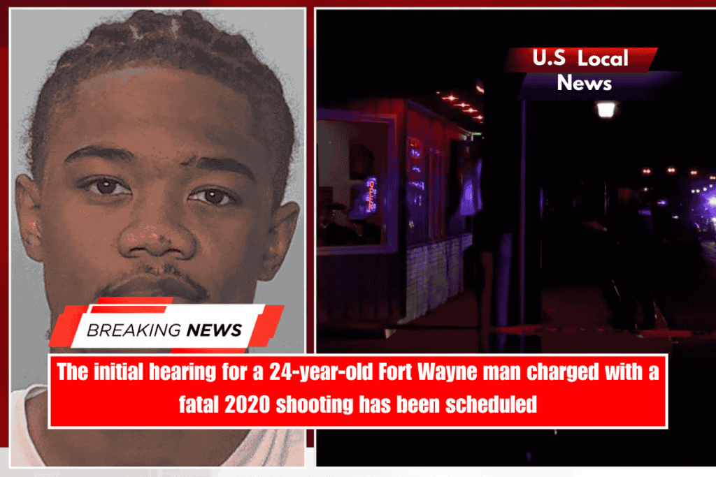 The initial hearing for a 24-year-old Fort Wayne man charged with a fatal 2020 shooting has been scheduled