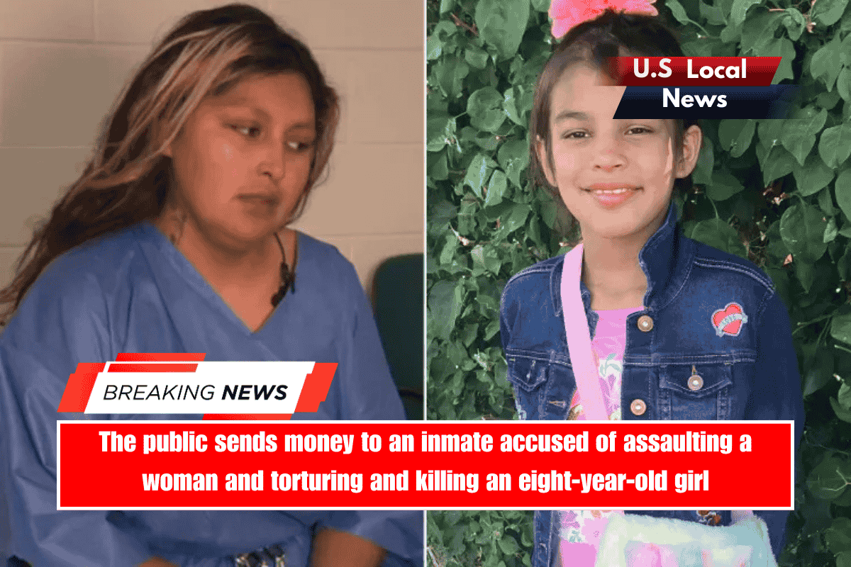 The public sends money to an inmate accused of assaulting a woman and torturing and killing an eight-year-old girl