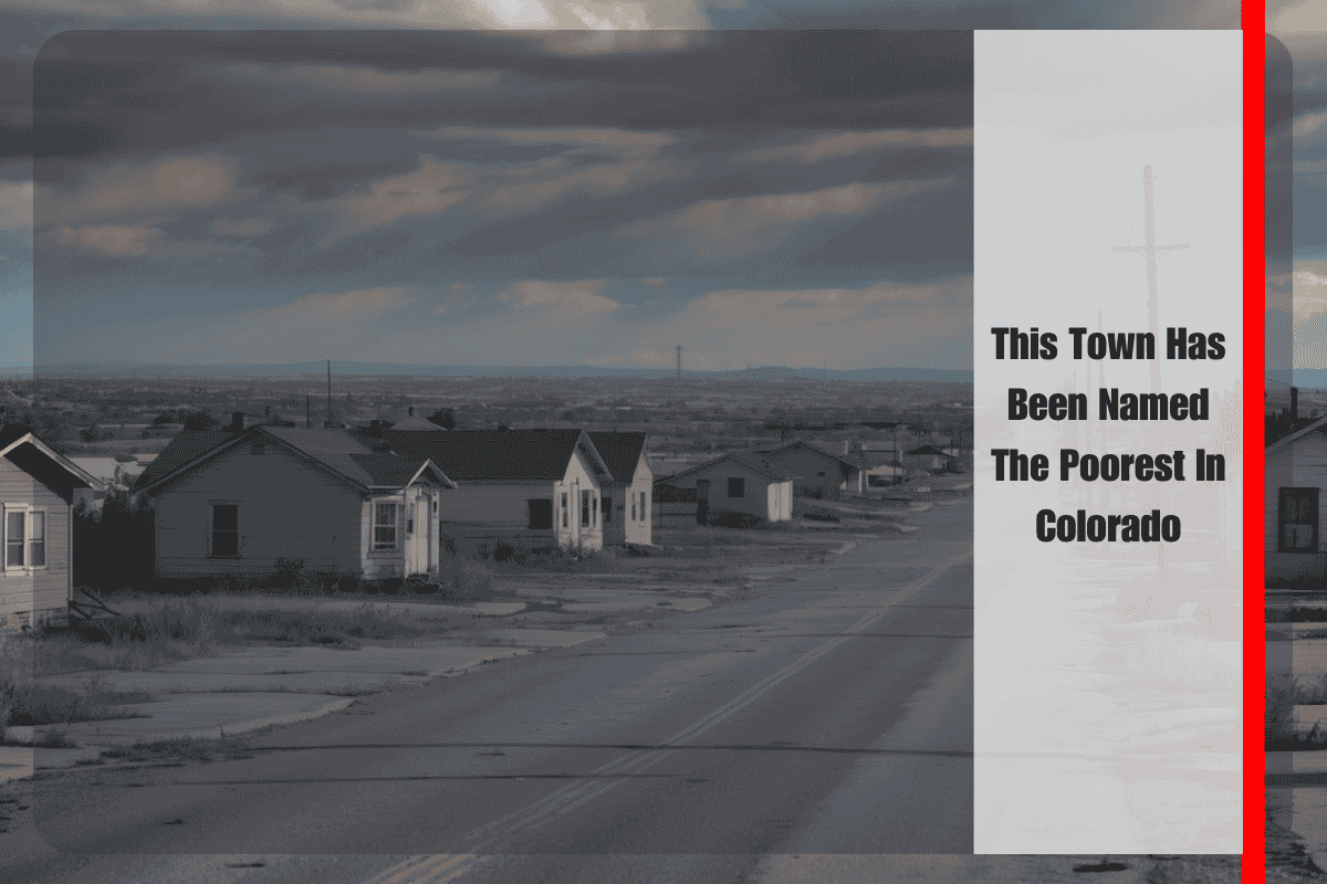 This Town Has Been Named The Poorest In Colorado