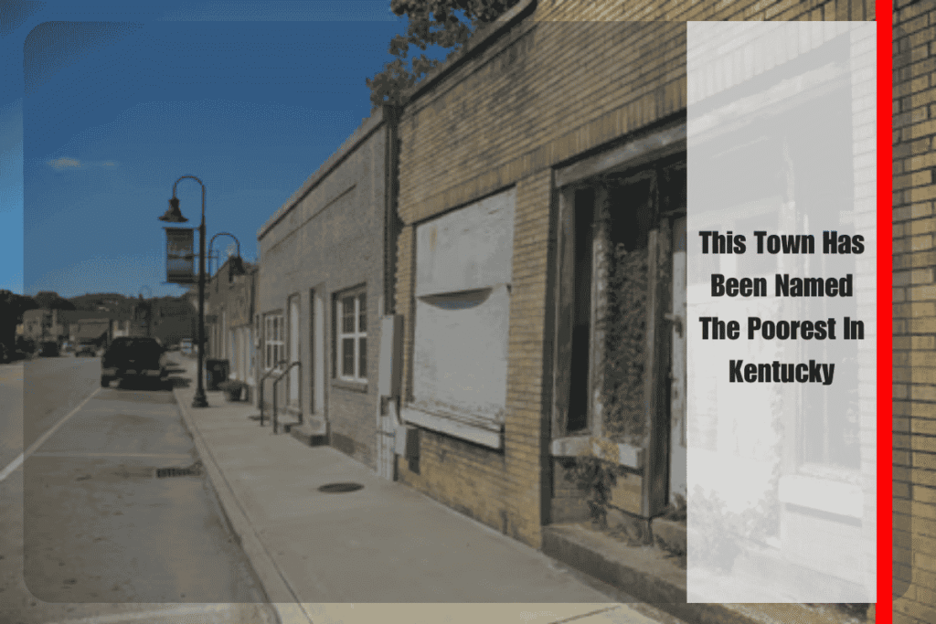 This Town Has Been Named The Poorest In Kentucky