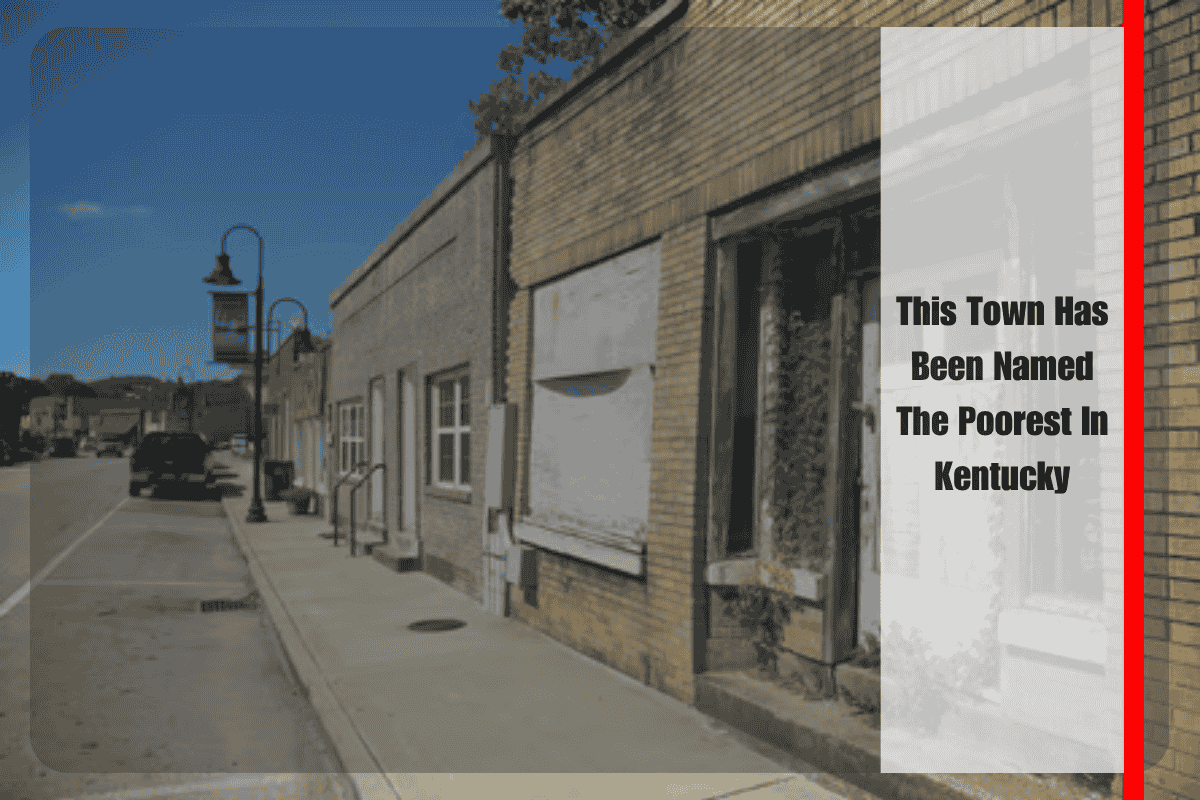 This Town Has Been Named The Poorest In Kentucky